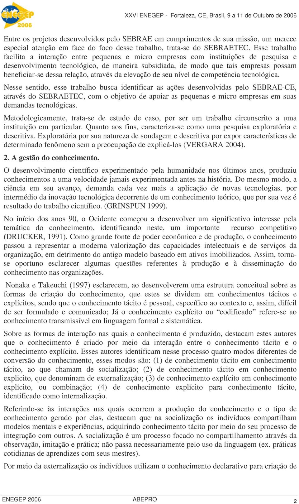 dessa relação, através da elevação de seu nível de competência tecnológica.