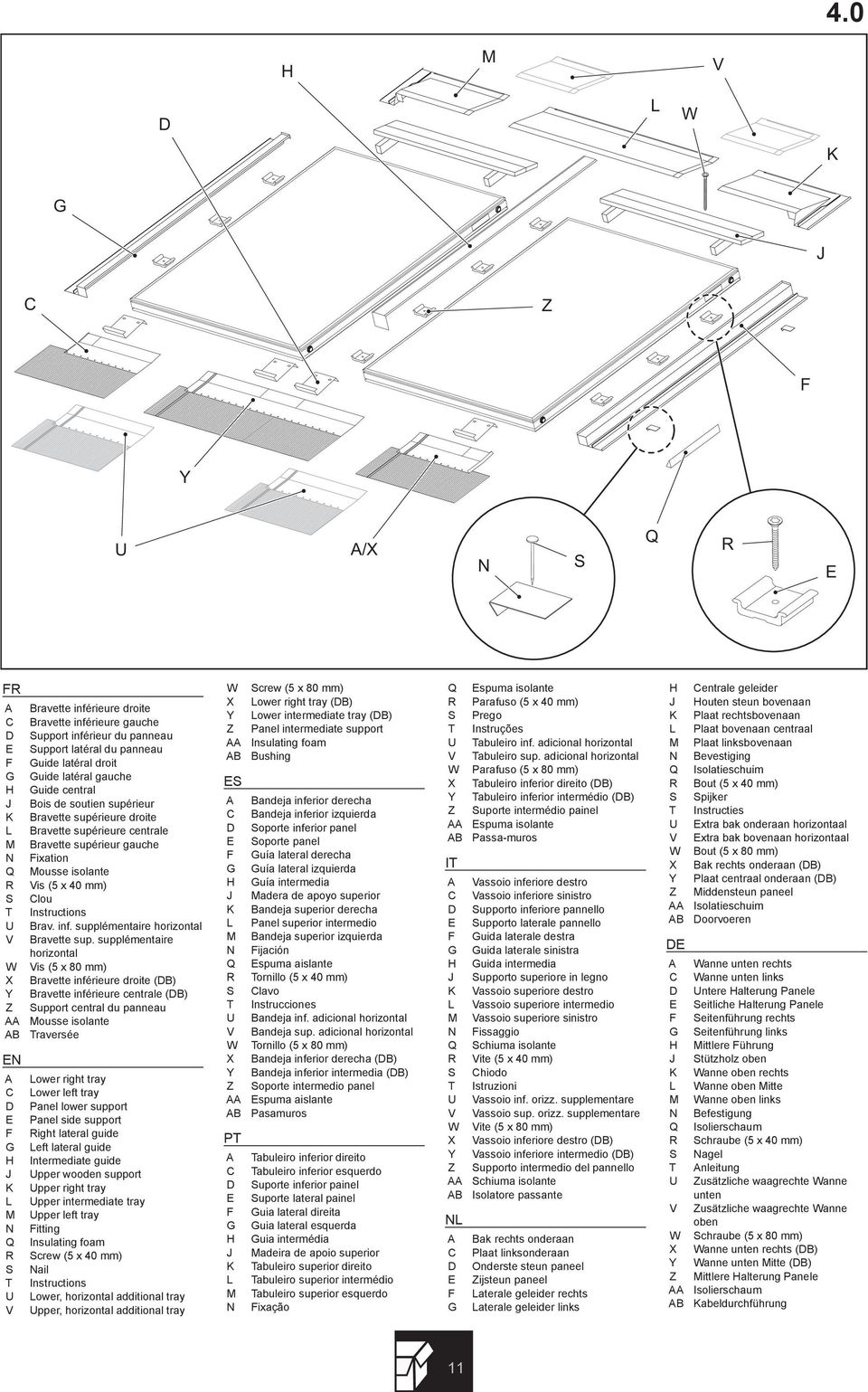 mm) Clou Instructions Brav. inf. supplémentaire horizontal Bravette sup.