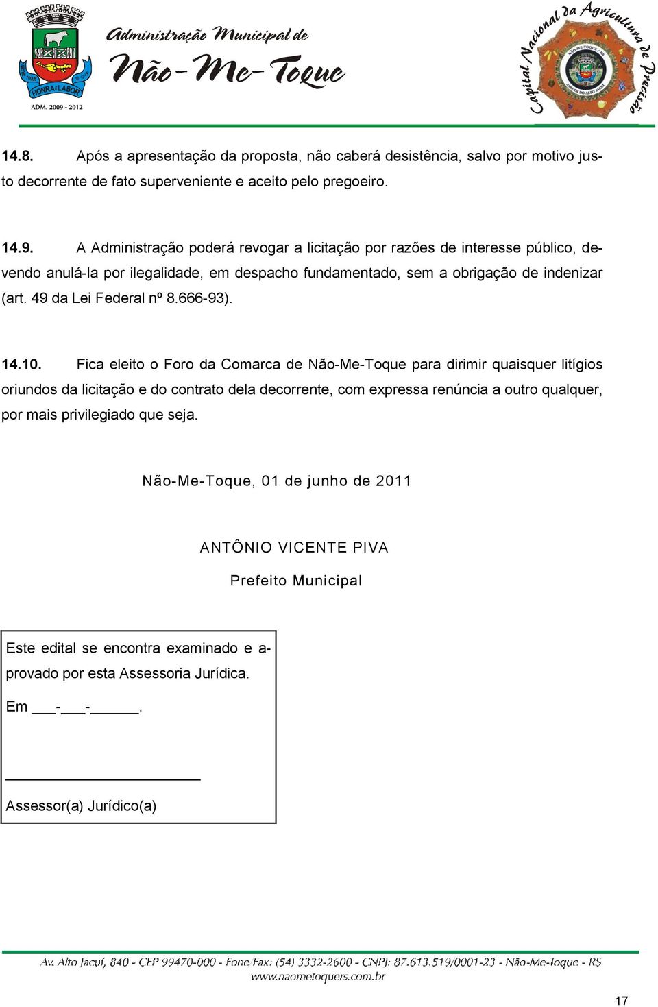 49 da Lei Federal nº 8.666-93). 14.10.