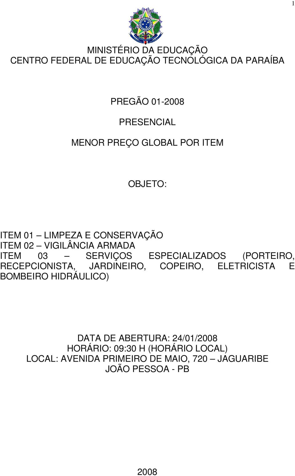 ESPECIALIZADOS (PORTEIRO, RECEPCIONISTA, JARDINEIRO, COPEIRO, ELETRICISTA E BOMBEIRO HIDRÁULICO) DATA DE