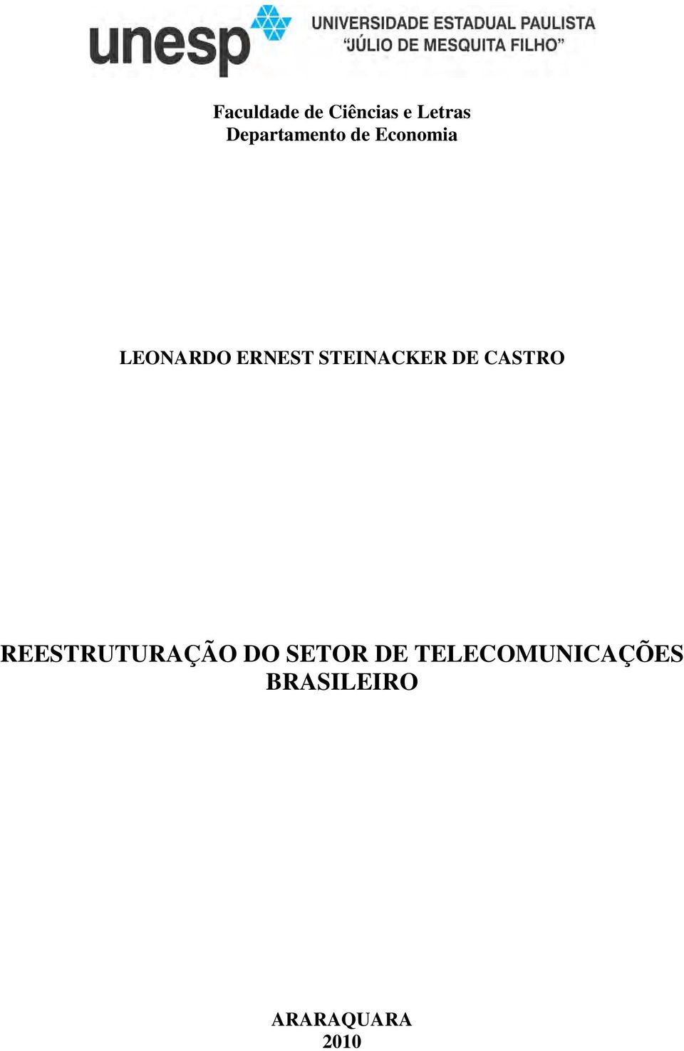 STEINACKER DE CASTRO REESTRUTURAÇÃO DO