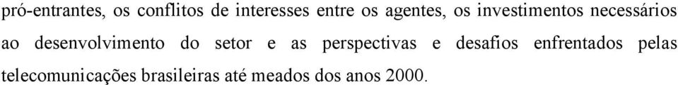 desenvolvimento do setor e as perspectivas e desafios