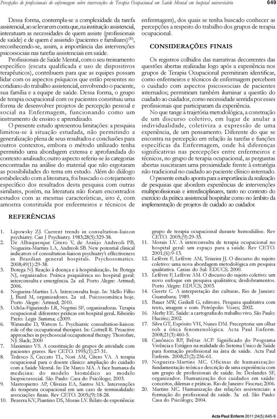 importância das intervenções psicossociais nas tarefas assistenciais em saúde.