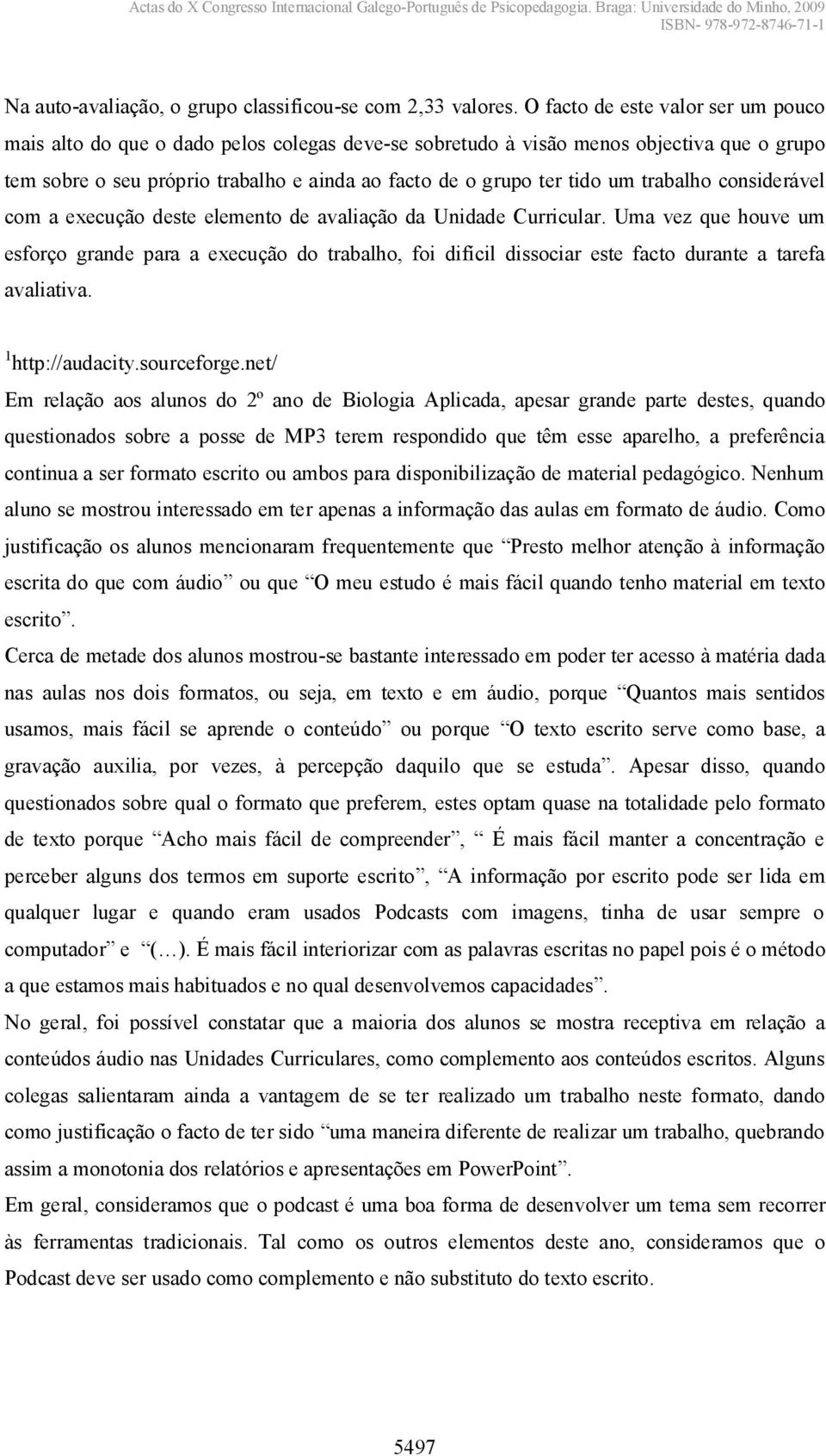 trabalho considerável com a execução deste elemento de avaliação da Unidade Curricular.