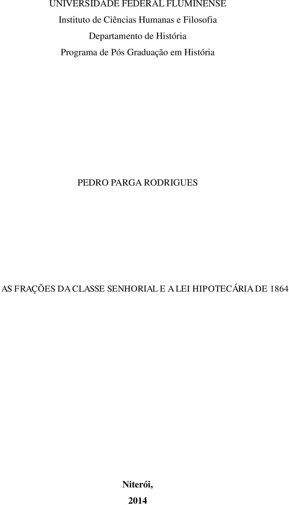 Pós Graduação em História PEDRO PARGA RODRIGUES AS