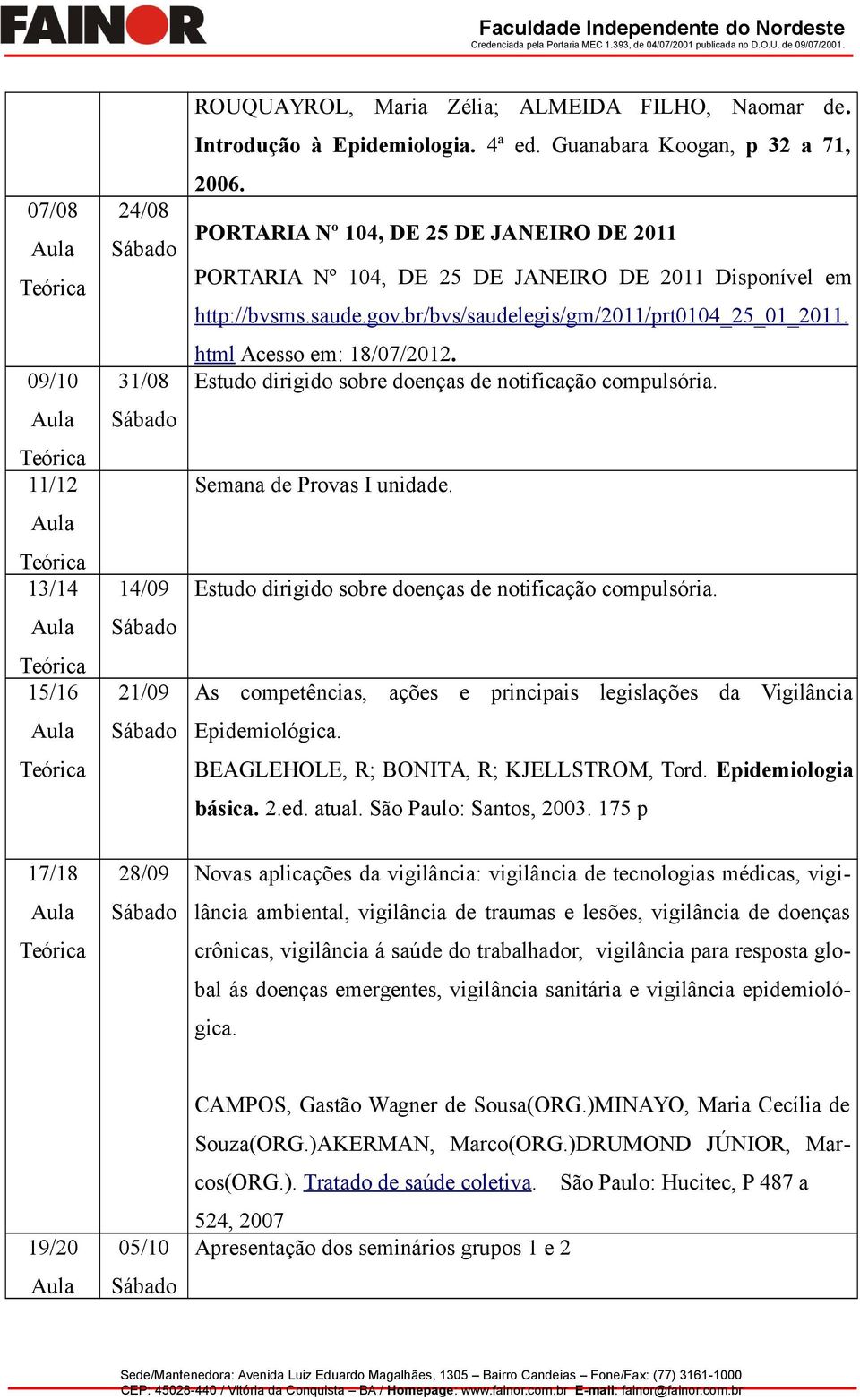 Estudo dirigido sobre doenças de notificação compulsória. Semana de Provas I unidade. Estudo dirigido sobre doenças de notificação compulsória.