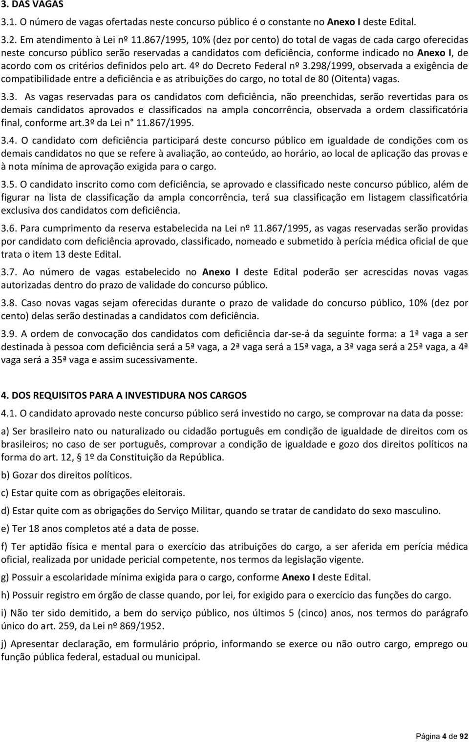 definidos pelo art. 4º do Decreto Federal nº 3.