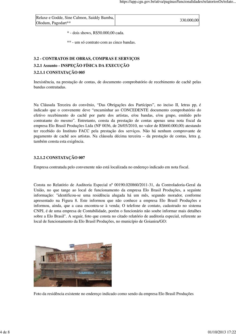 Na Cláusula Terceira do convênio, Das Obrigações dos Partícipes, no inciso II, letras pp, é indicado que o convenente deve encaminhar ao CONCEDENTE documento comprobatório do efetivo recebimento do