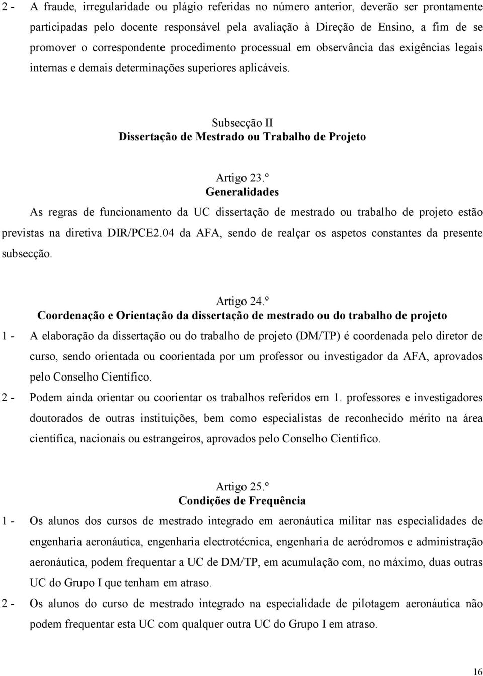 Subsecção II Dissertação de Mestrado ou Trabalho de Projeto Artigo 23.