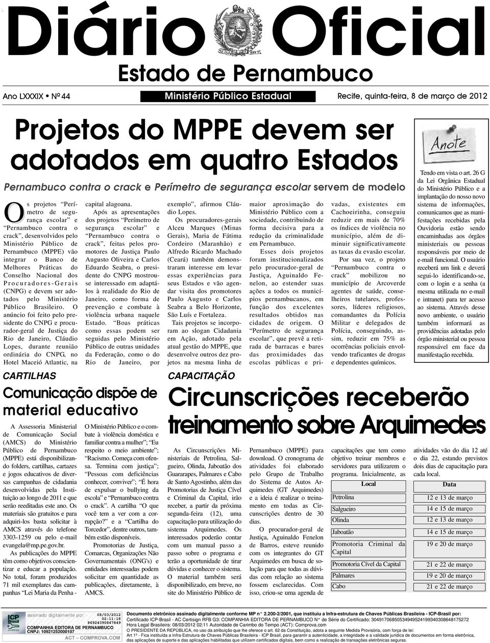 o Banco de Melhores Práticas do Conselho Nacional dos Procuradores-Gerais (CNPG) e devem ser adotados pelo Ministério Público Brasileiro.