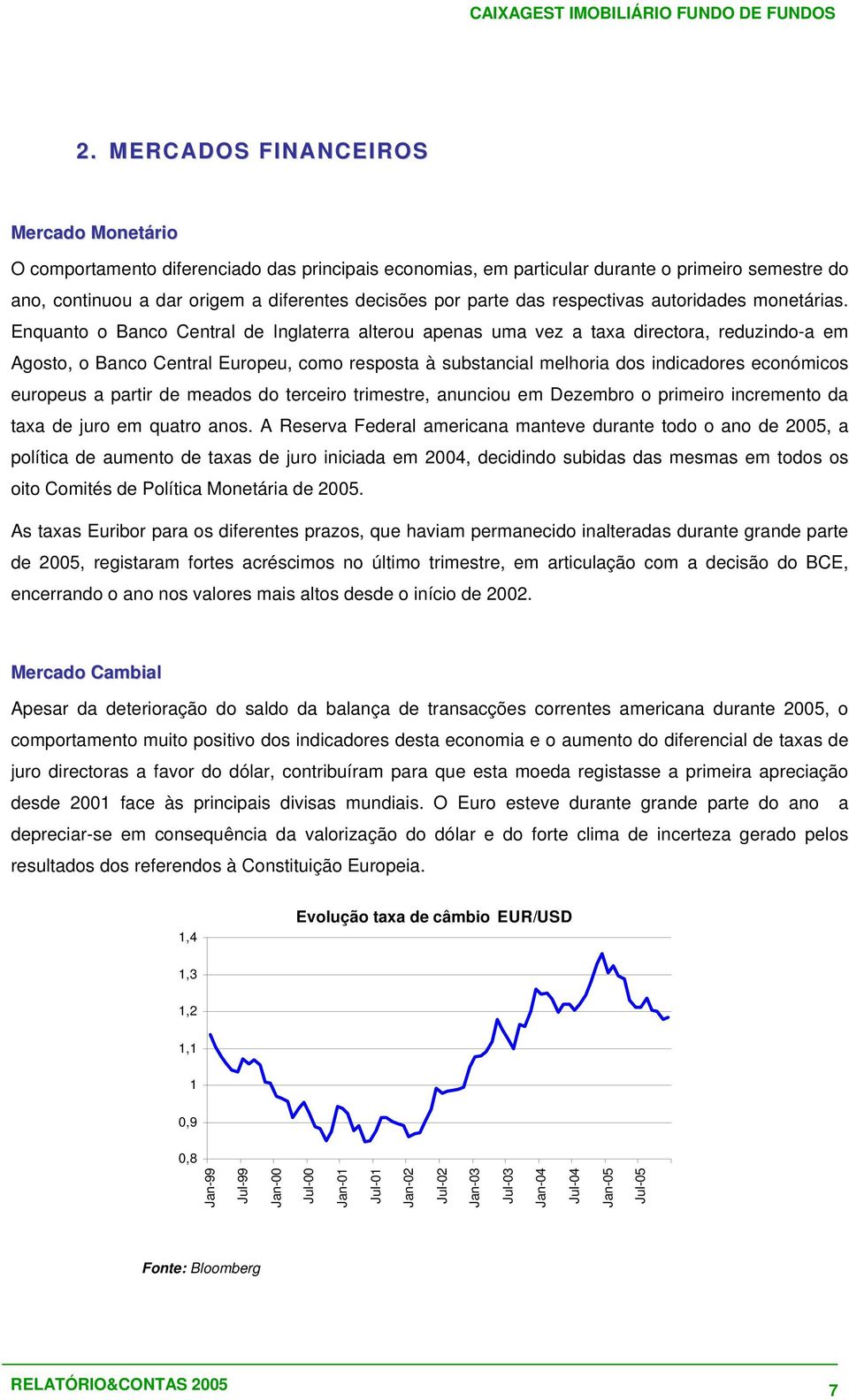 das respectivas autoridades monetárias.