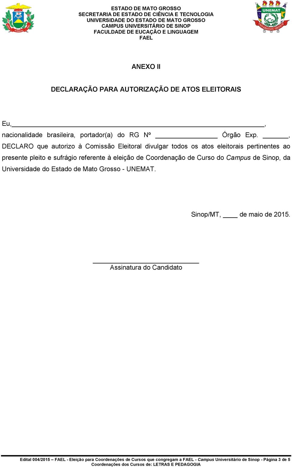 referente à eleição de Coordenação de Curso do Campus de Sinop, da Universidade do Estado de Mato Grosso - UNEMAT.
