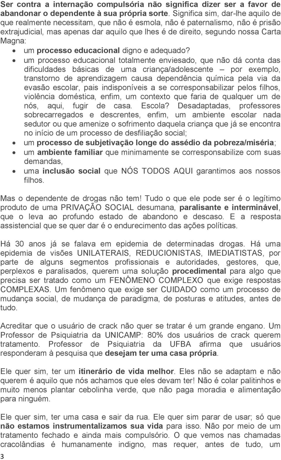 processo educacional digno e adequado?