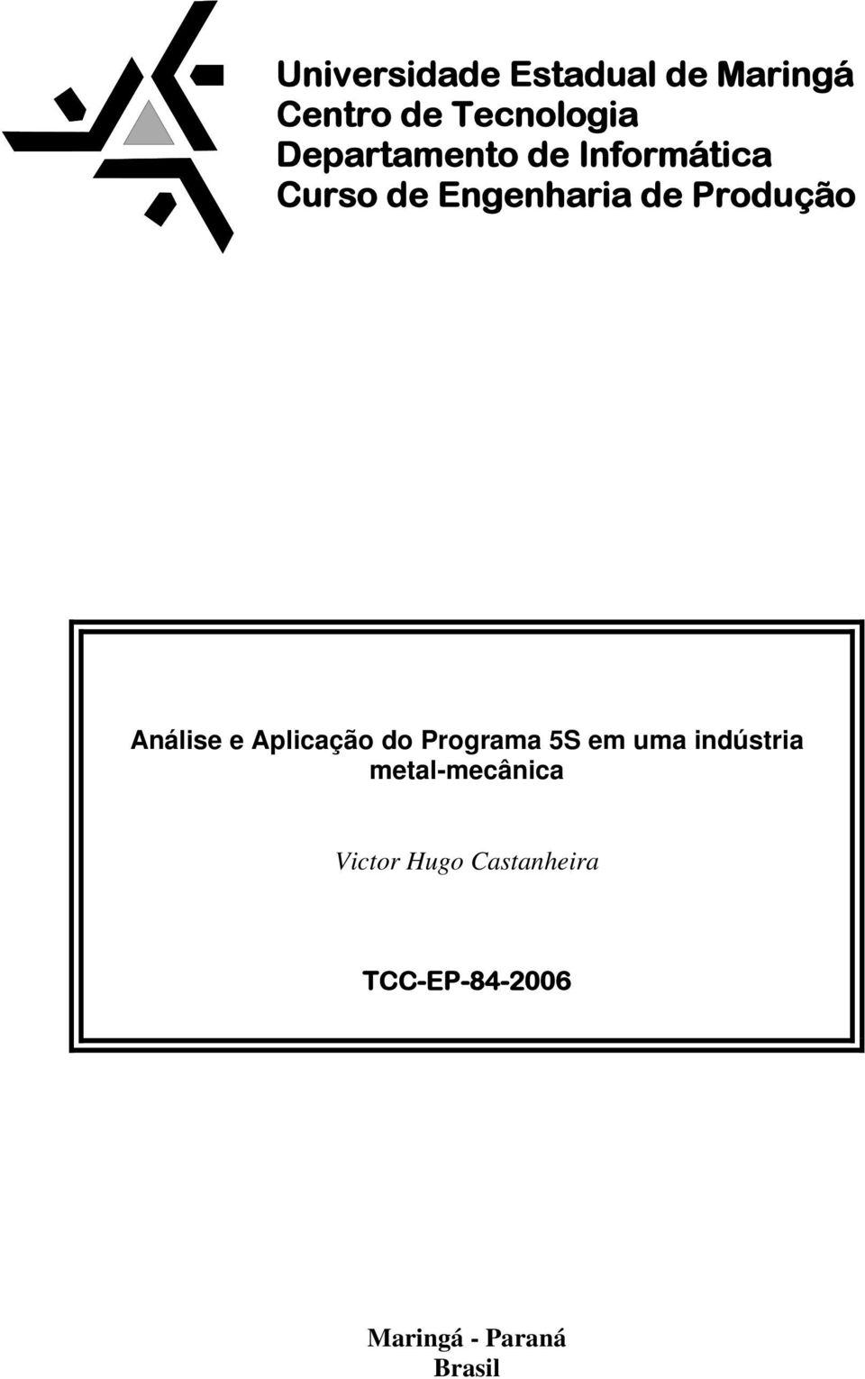 Análise e Aplicação do Programa 5S em uma indústria