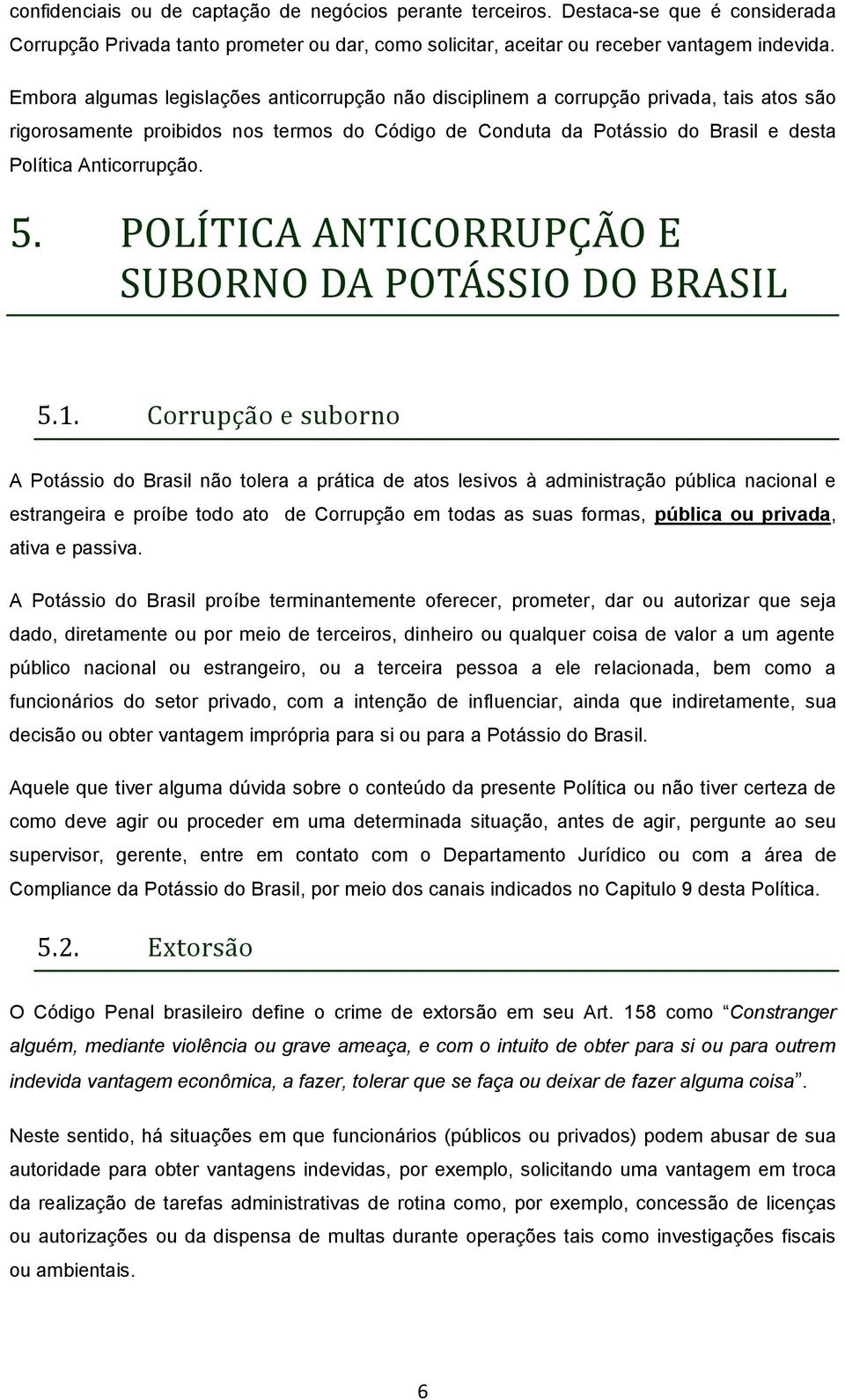 Anticorrupção. 5. POLÍTICA ANTICORRUPÇÃO E SUBORNO DA POTÁSSIO DO BRASIL 5.1.