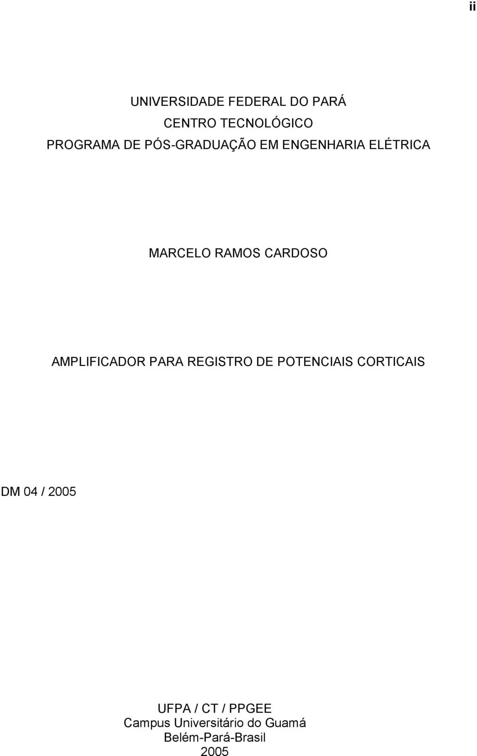 AMPLIFICADOR PARA REGISTRO DE POTENCIAIS CORTICAIS DM 04 / 2005
