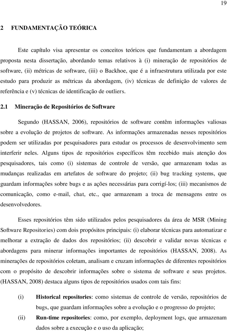 (v) técnicas de identificação de outliers. 2.