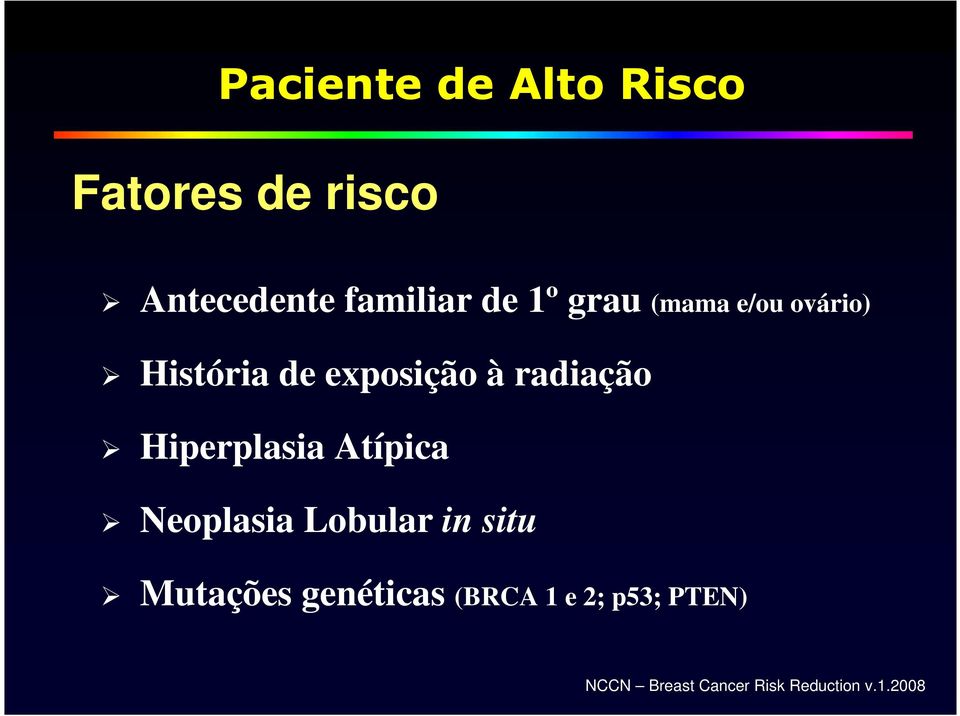 Hiperplasia Atípica Neoplasia Lobular in situ Mutações