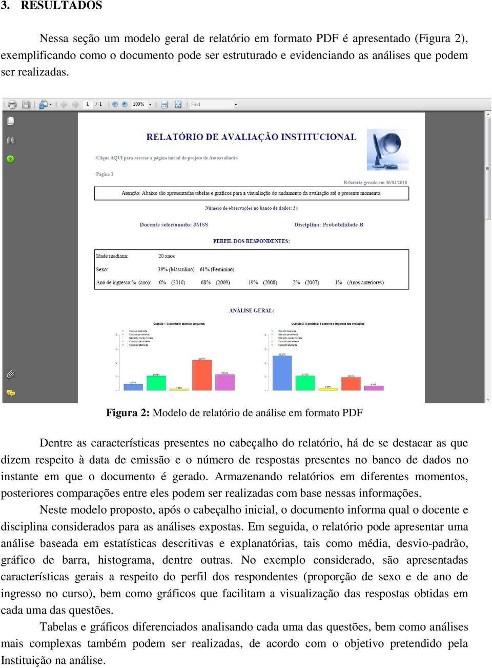 Figura 2: Modelo de relatório de análise em formato PDF Dentre as características presentes no cabeçalho do relatório, há de se destacar as que dizem respeito à data de emissão e o número de