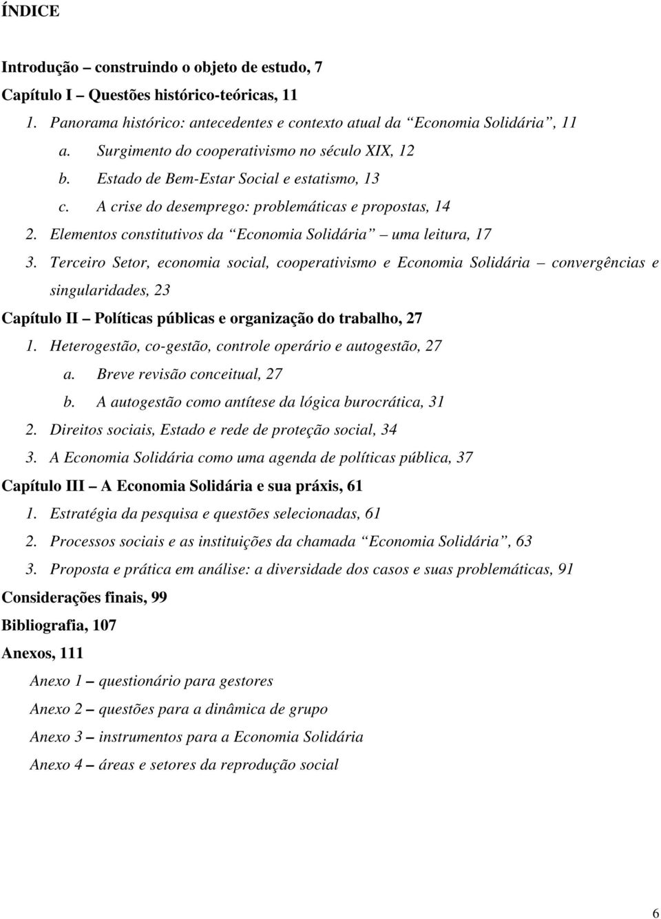 Elementos constitutivos da Economia Solidária uma leitura, 17 3.
