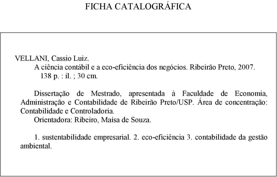 Dissertação de Mestrado, apresentada à Faculdade de Economia, Administração e Contabilidade de Ribeirão