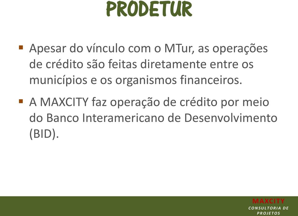 os organismos financeiros.