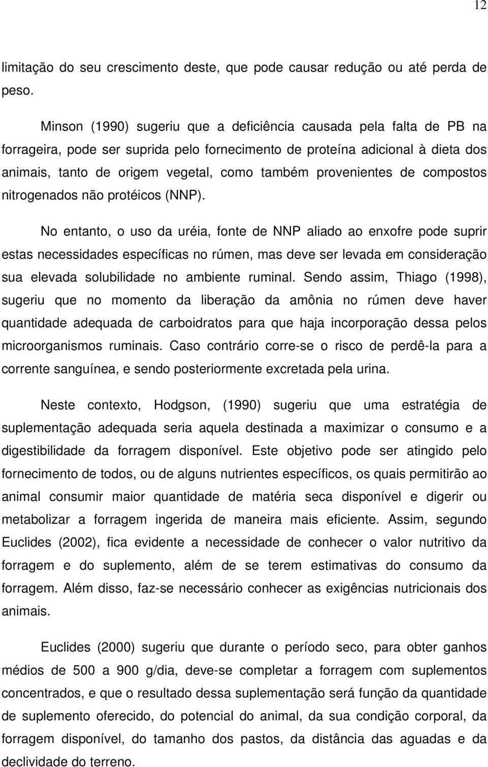 provenientes de compostos nitrogenados não protéicos (NNP).