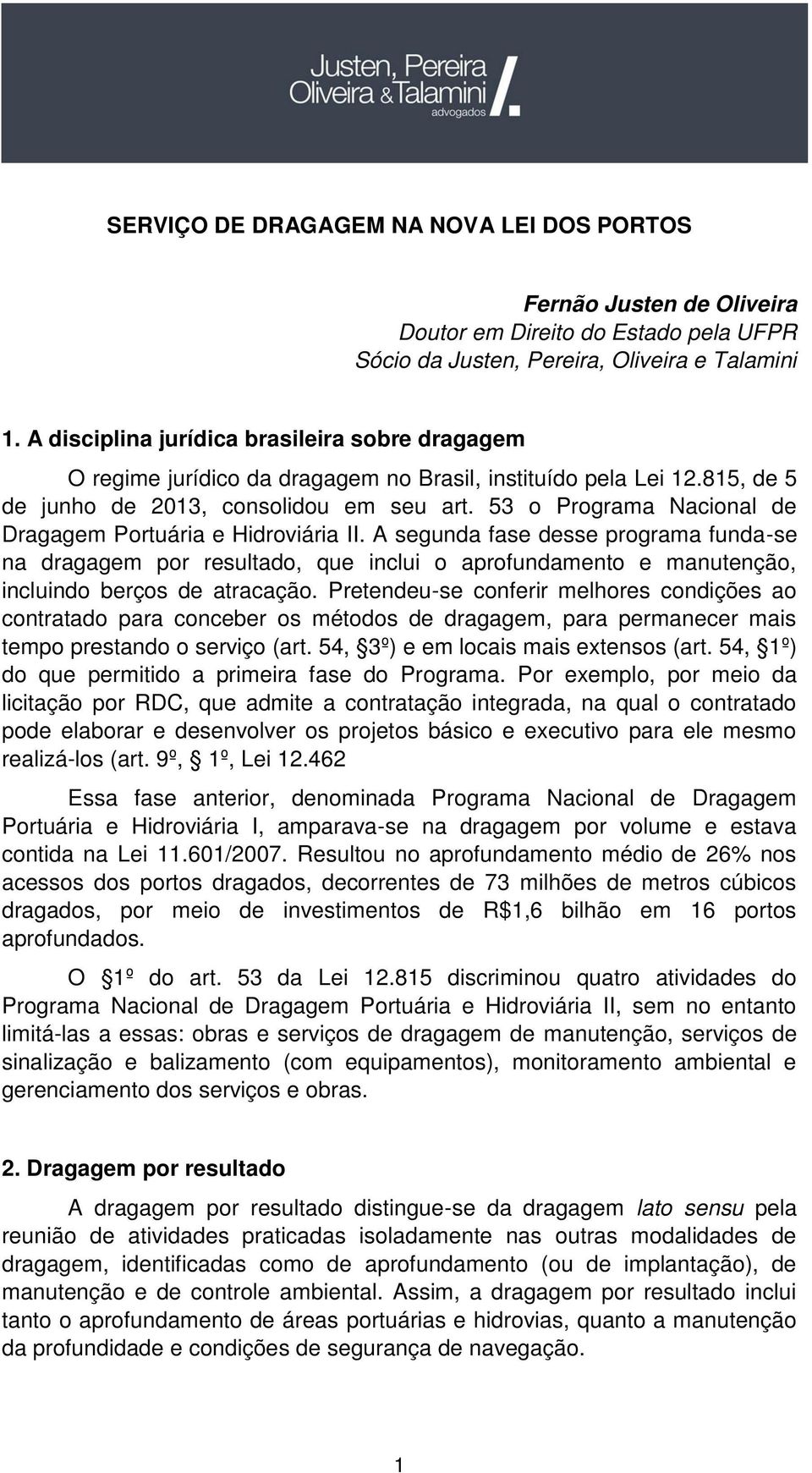 53 o Programa Nacional de Dragagem Portuária e Hidroviária II.