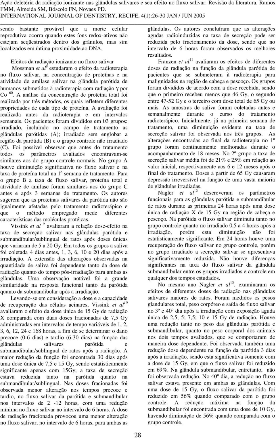 de humanos submetidos à radioterapia com radiação γ por Co 60.