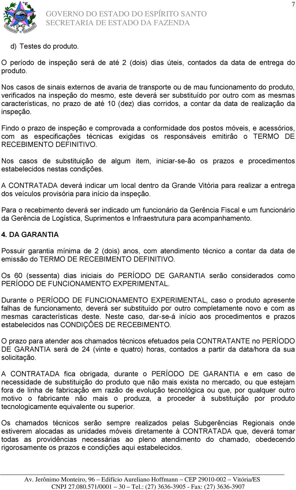 prazo de até 10 (dez) dias corridos, a contar da data de realização da inspeção.