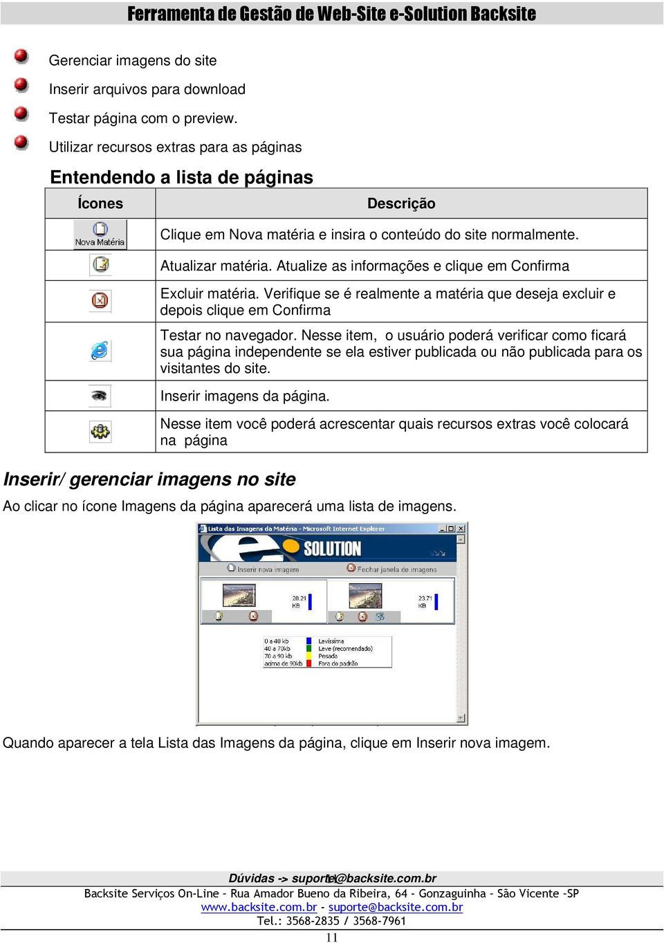 Atualize as informações e clique em Confirma Excluir matéria. Verifique se é realmente a matéria que deseja excluir e depois clique em Confirma Testar no navegador.