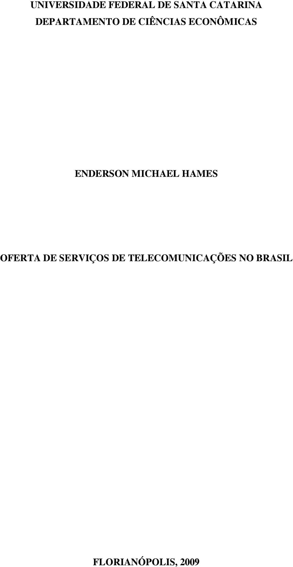 ENDERSON MICHAEL HAMES OFERTA DE SERVIÇOS