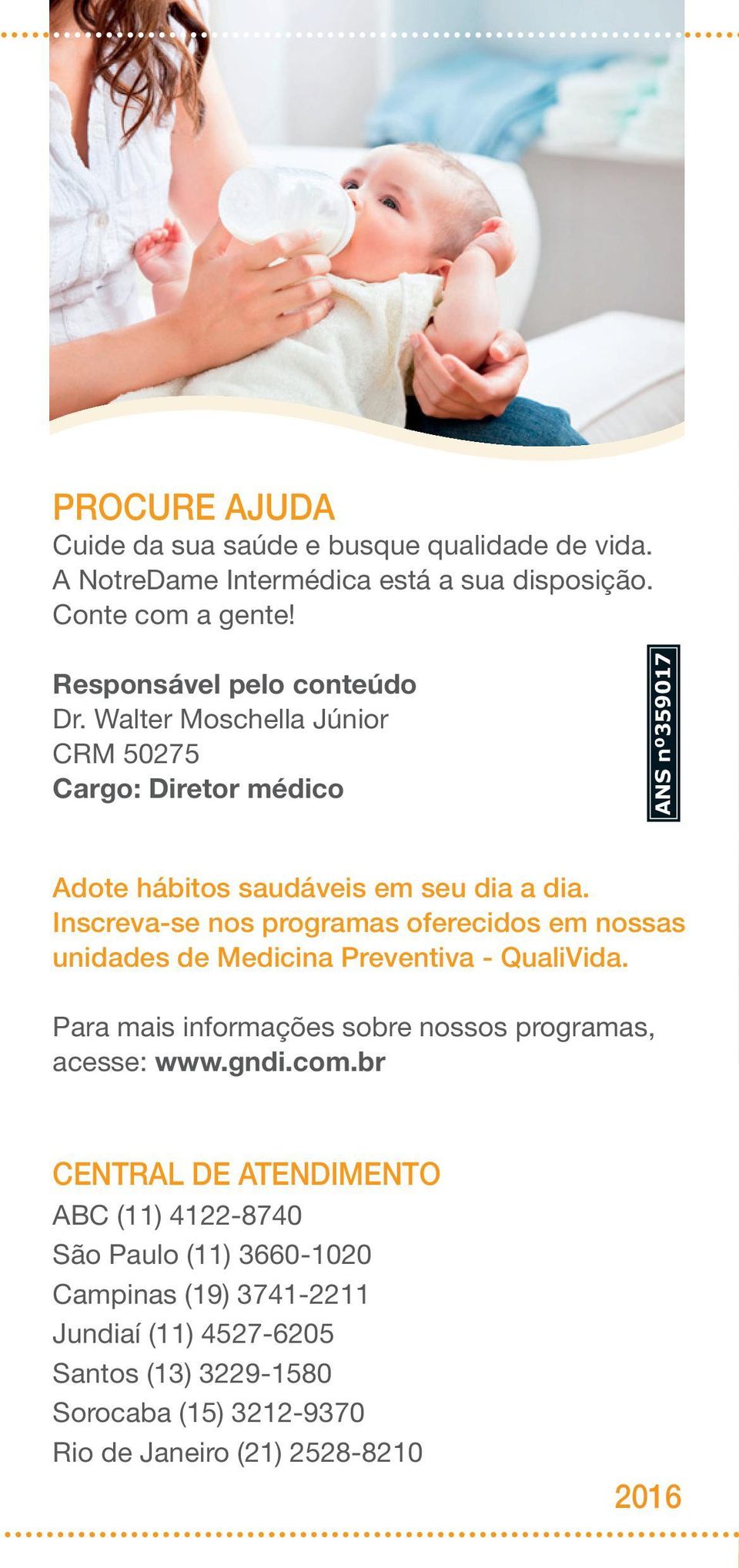 inscreva-se nos programas oferecidos em nossas unidades de medicina Preventiva - qualivida. Para mais informações sobre nossos programas, acesse: www.gndi.