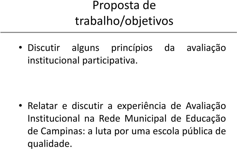 Relatar e discutir a experiência de Avaliação Institucional