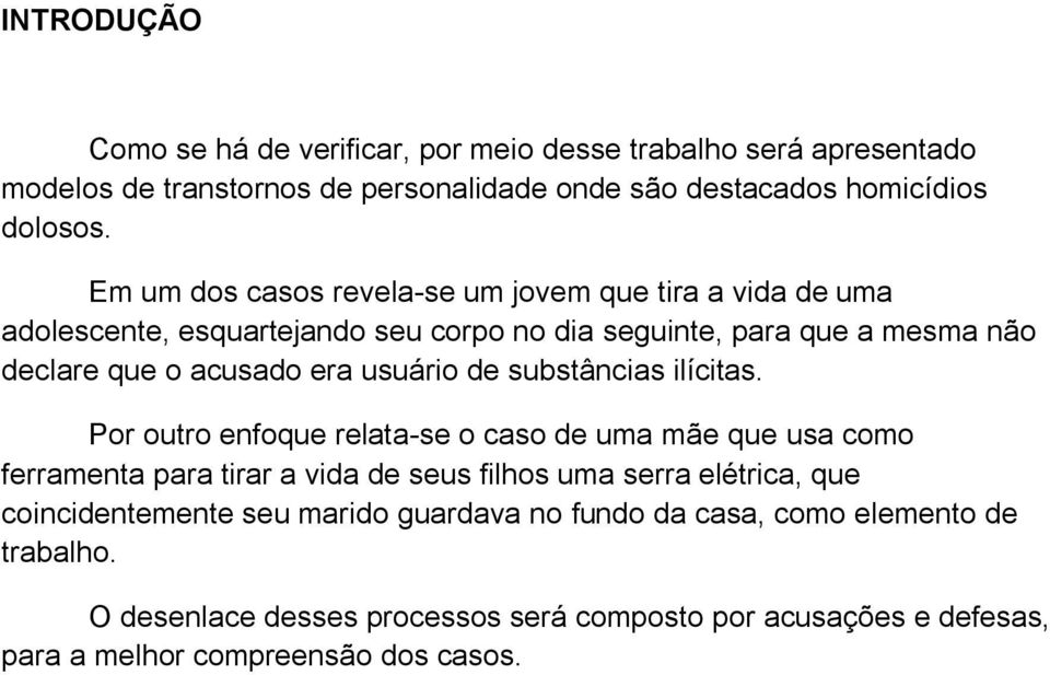 usuário de substâncias ilícitas.