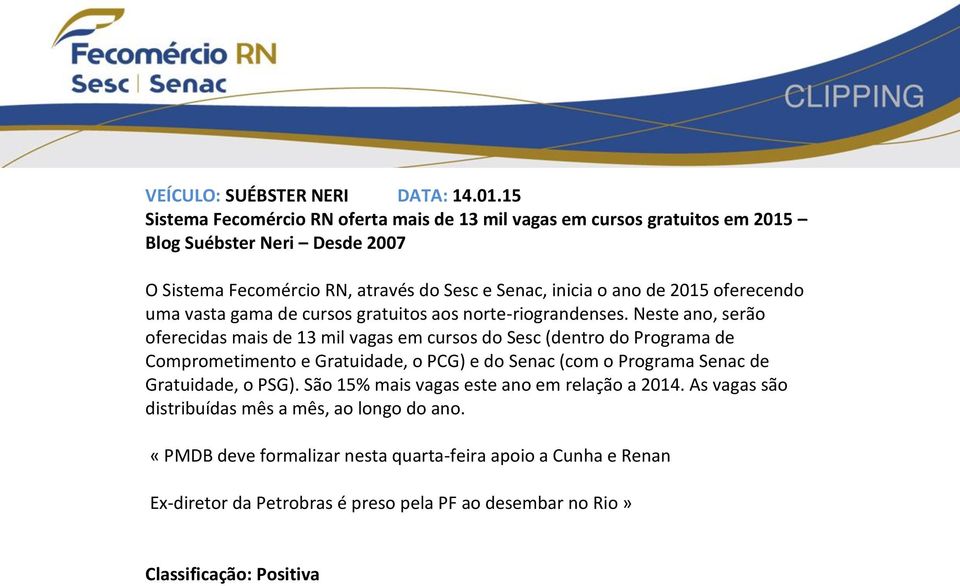 2015 oferecendo uma vasta gama de cursos gratuitos aos norte-riograndenses.