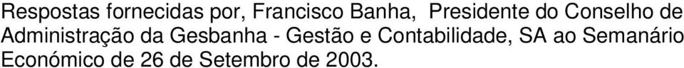 Gesbanha - Gestão e Contabilidade, SA ao