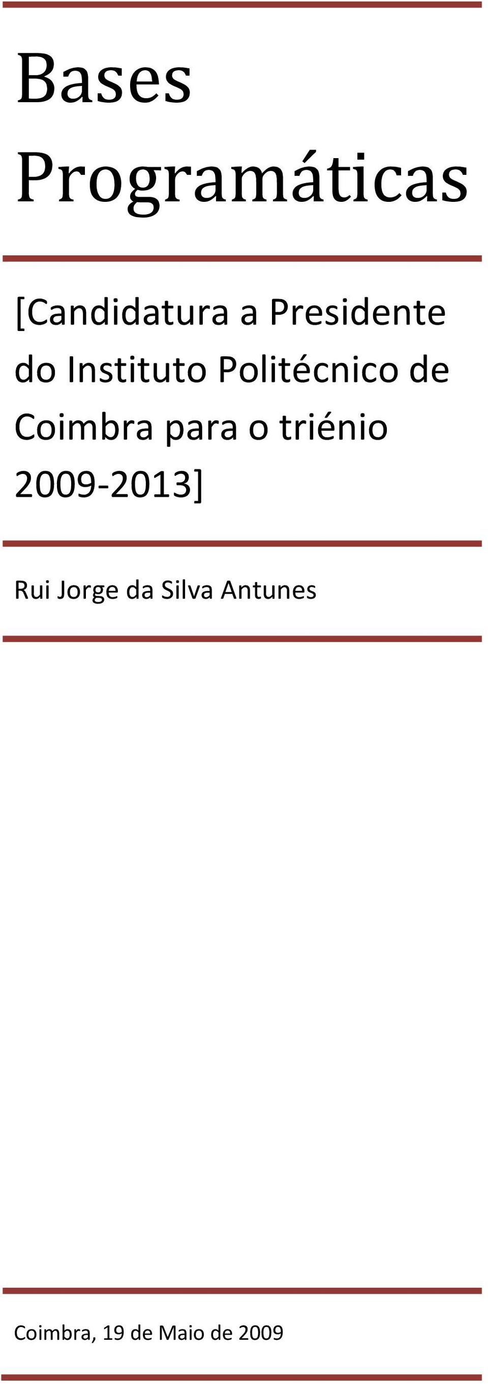 Coimbra para o triénio 2009-2013] Rui Jorge