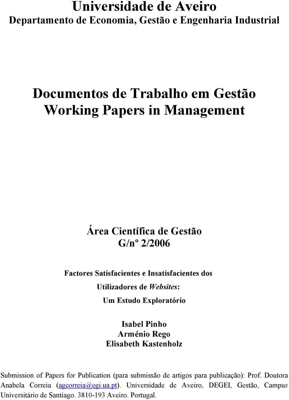 Exploratório Isabel Pinho Arménio Rego Elisabeth Kastenholz Submission of Papers for Publication (para submissão de artigos para