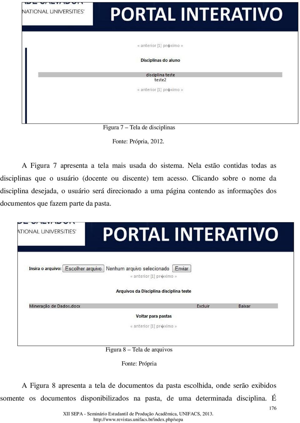 Clicando sobre o nome da disciplina desejada, o usuário será direcionado a uma página contendo as informações dos documentos que