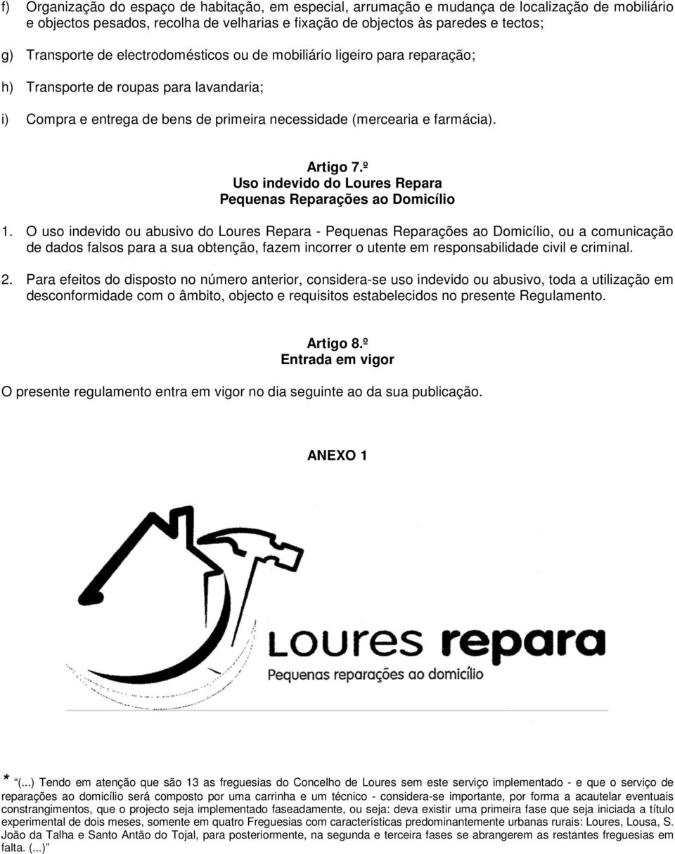 º Uso indevido do Loures Repara Pequenas Reparações ao Domicílio 1.