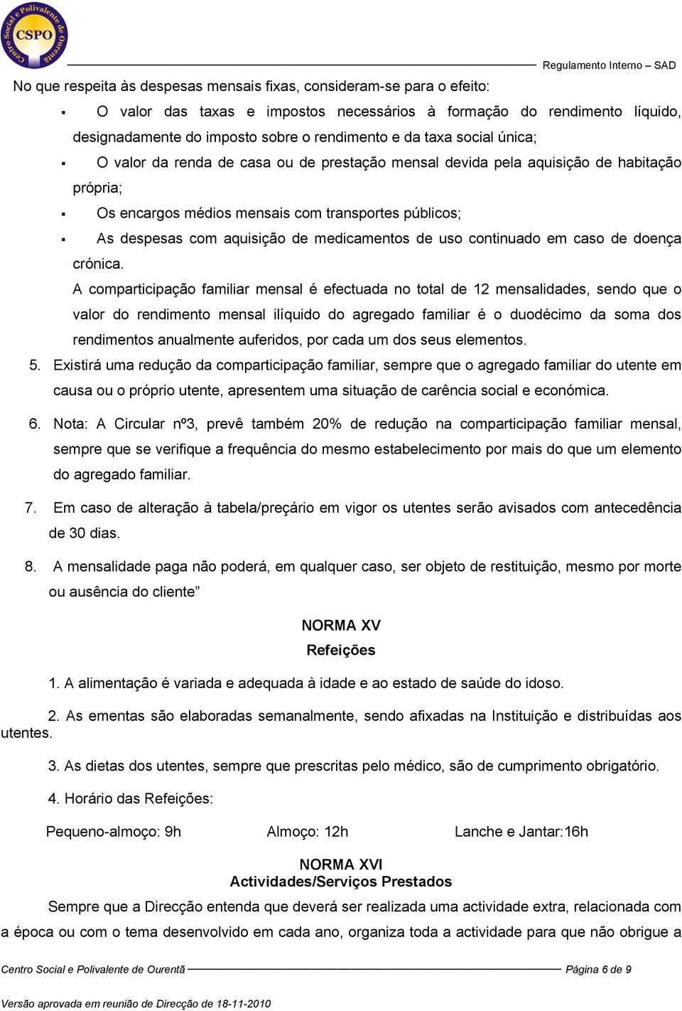 medicamentos de uso continuado em caso de doença crónica.