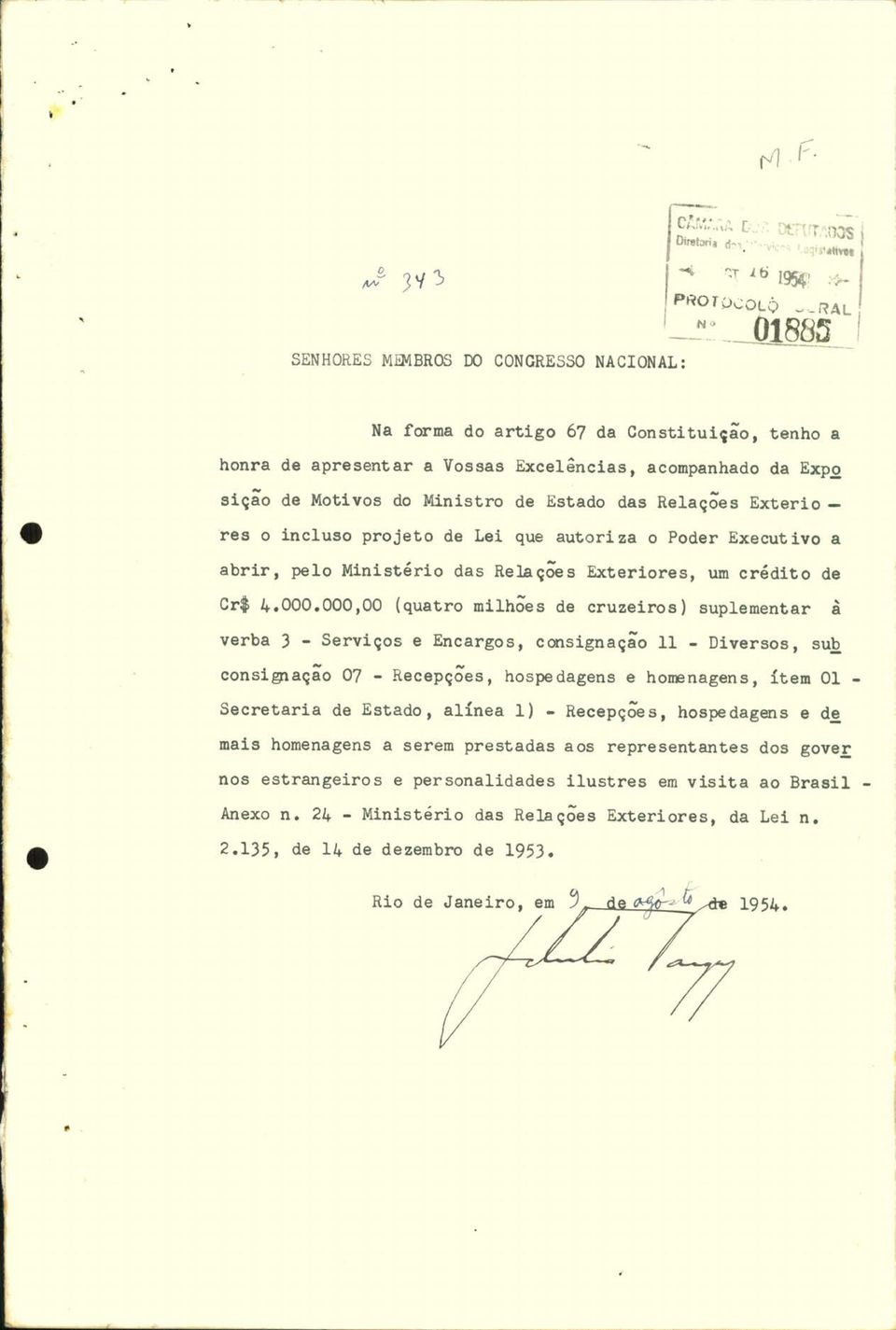 00000 (quatro milhões de Exteriores um crédito de cruzeiros) suplementar verba 3 Serviços e Encargos consignaçao 11 Diversos su~ consignaçao 07 Recepçoes hospedagens e homenagens 1tem 01 a Secretaria