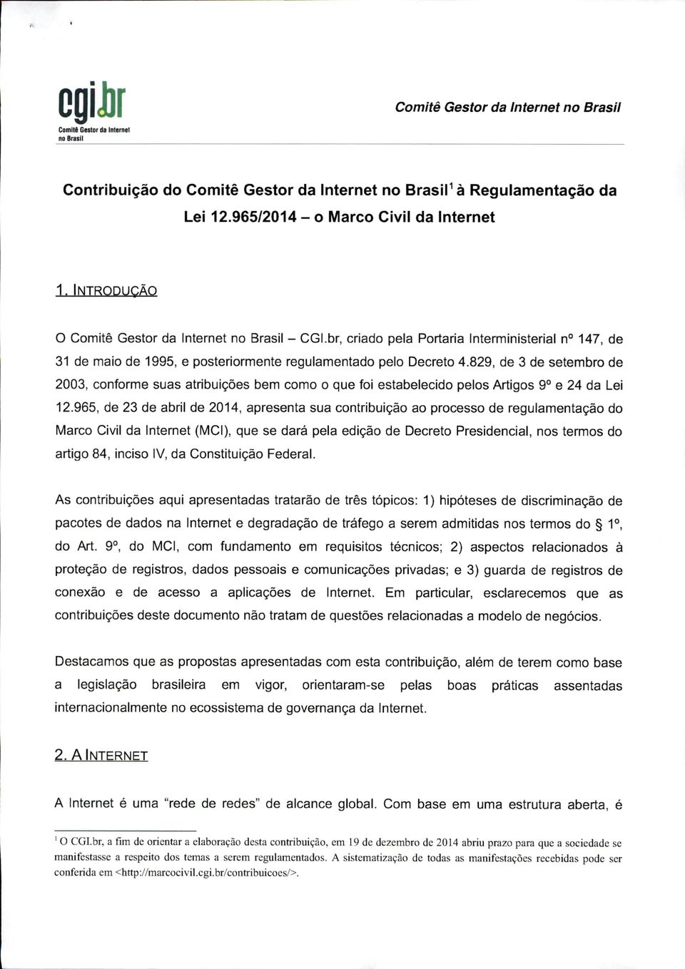 829, de 3 de setembro de 2003, conforme suas atribuições bem como o que foi estabelecido pelos Artigos 9 e 24 da Lei 12.