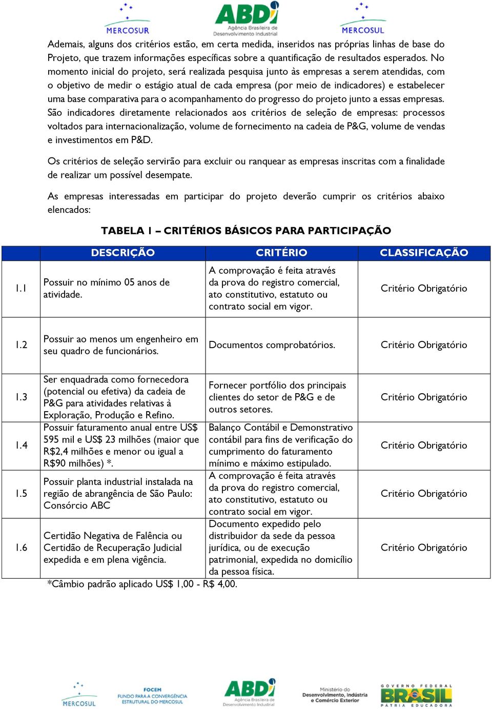 comparativa para o acompanhamento do progresso do projeto junto a essas empresas.