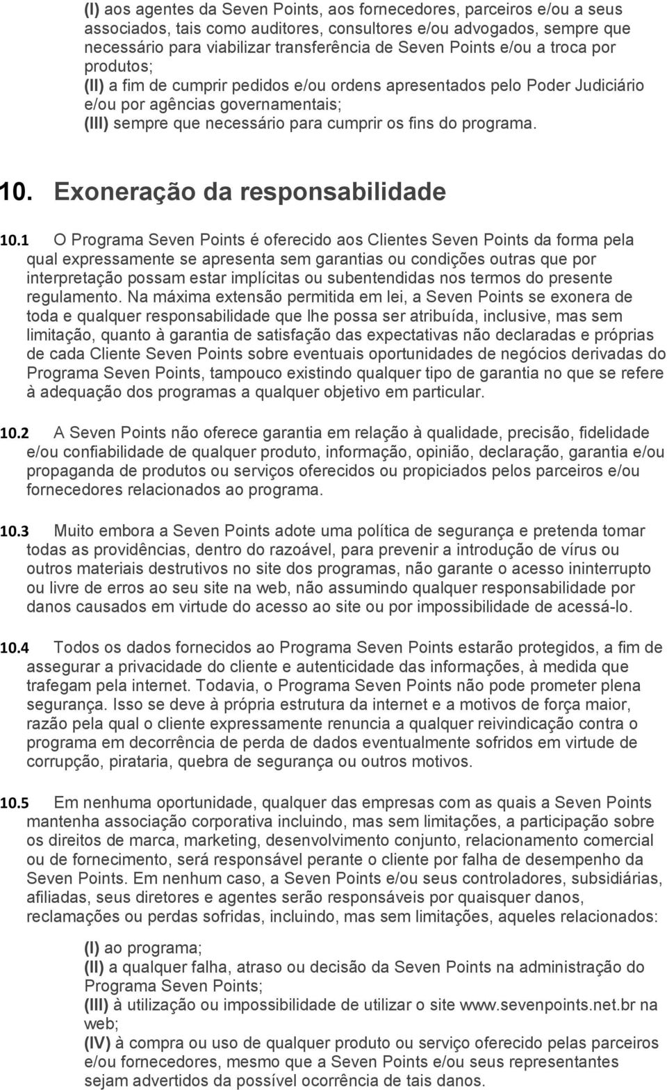 programa. 10. Exoneração da responsabilidade 10.