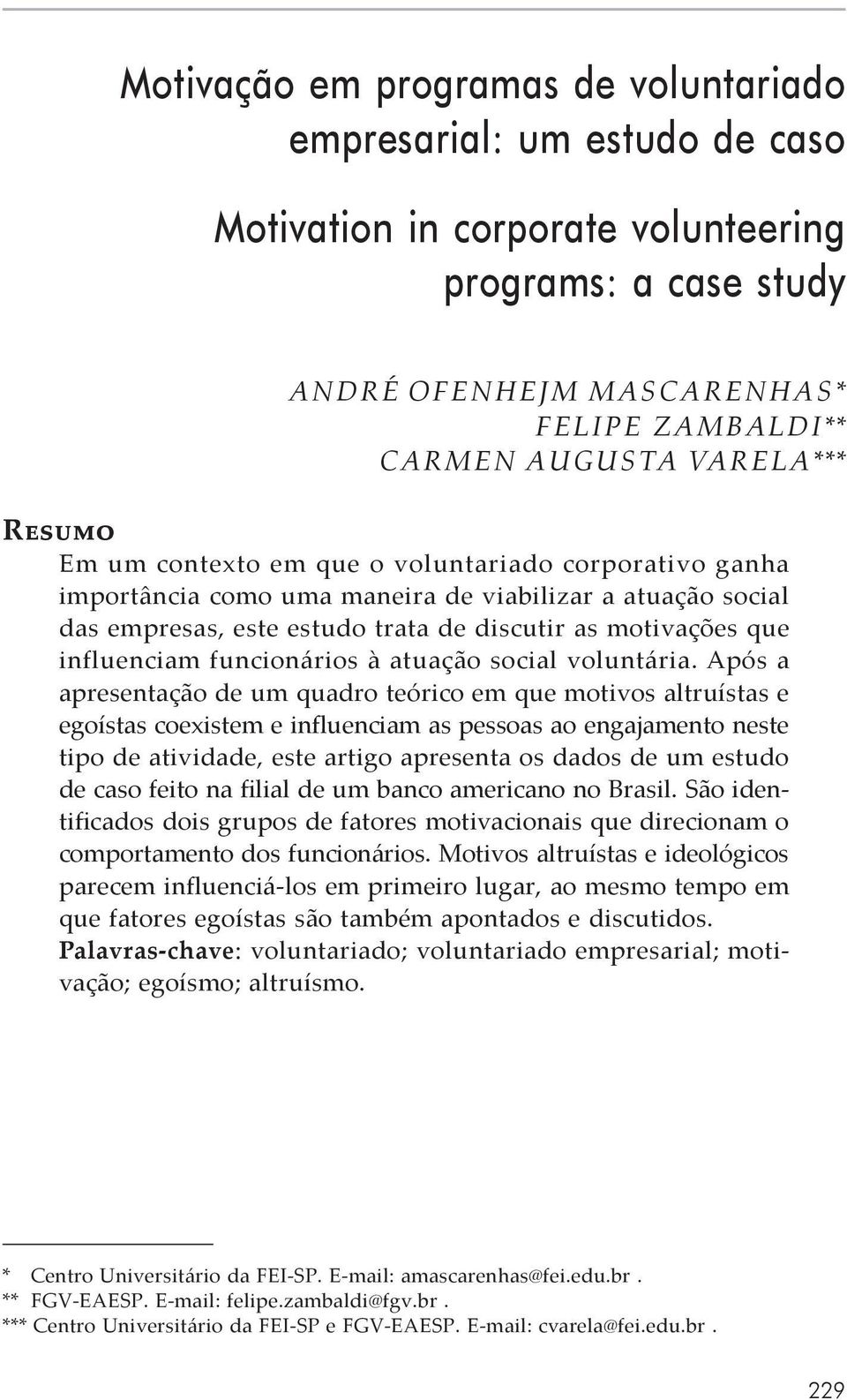 influenciam funcionários à atuação social voluntária.