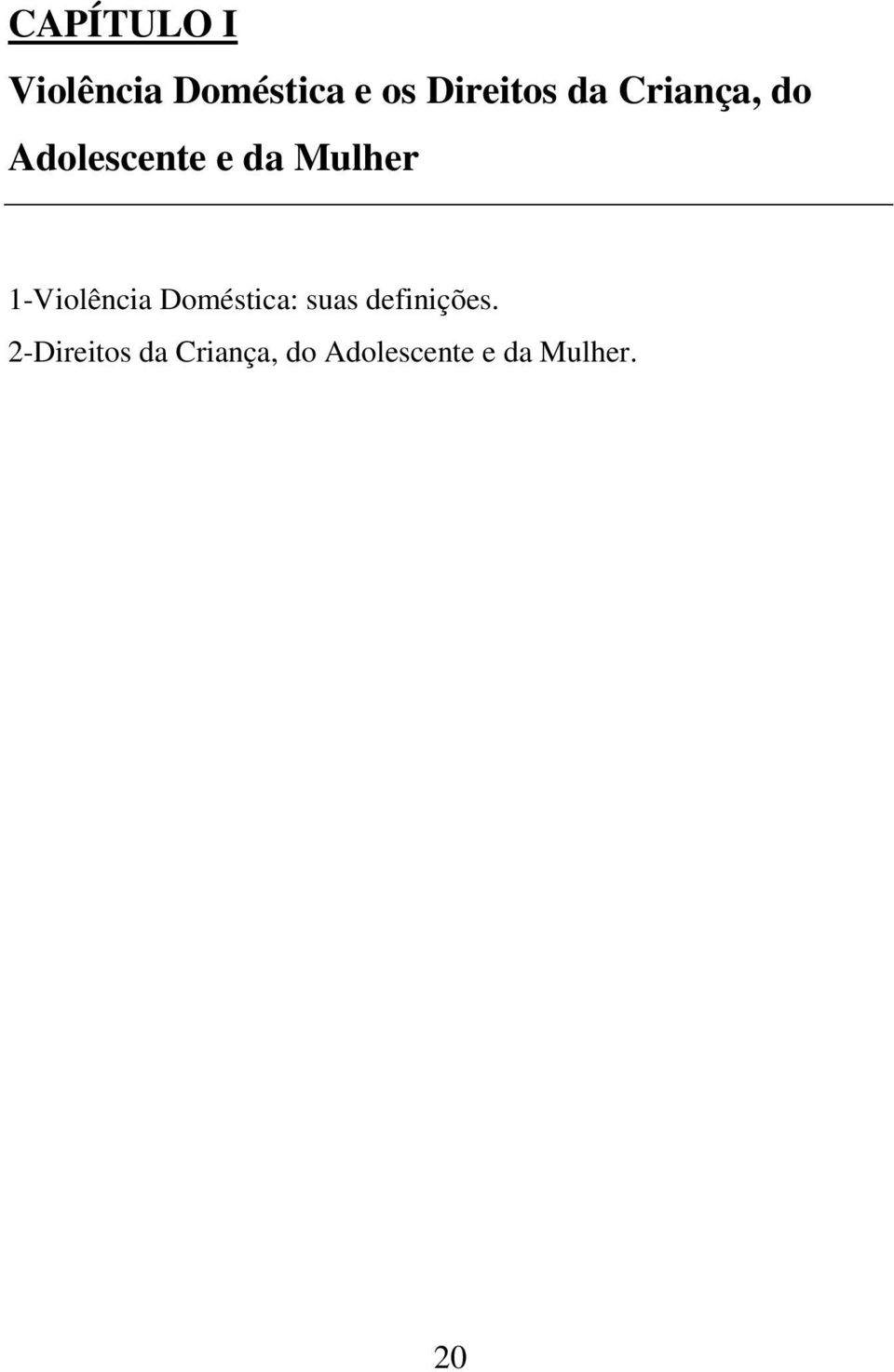 1-Violência Doméstica: suas definições.