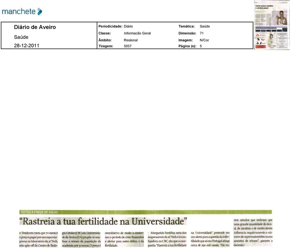 financeira e alertar para outro défice o da fertilidade Margarida Fardilha uma das responsáveisda2cteche inves tigadora no CBC diz que a cam panha Rastreia atua fertilidade na Universidade pretende