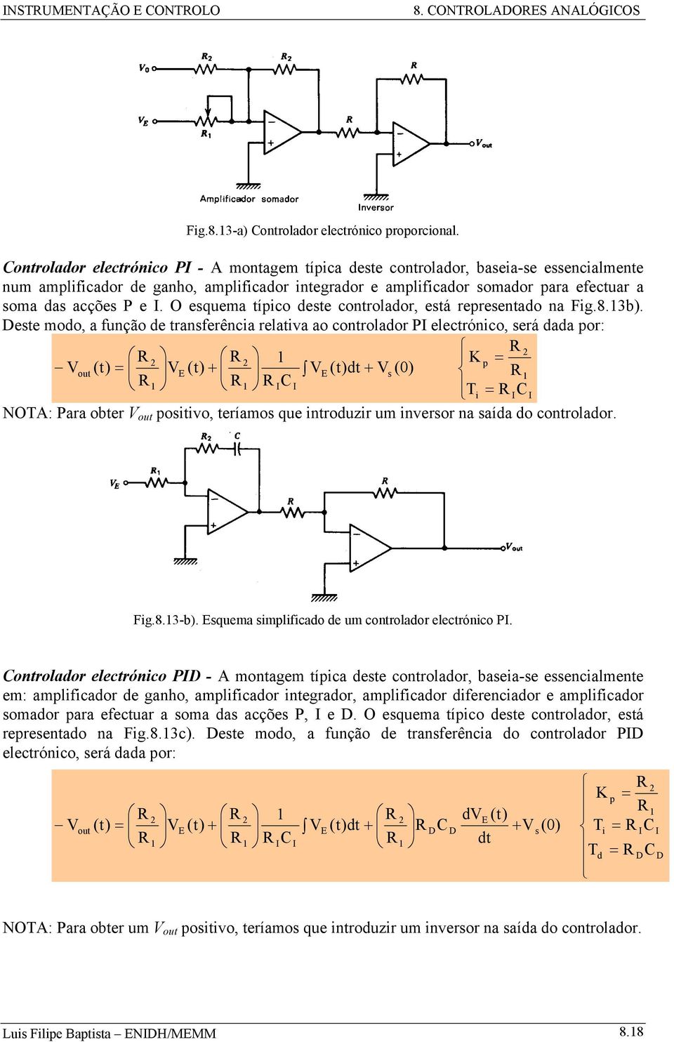 O esquema tíico deste controlador, está reresentado na Fig.8.3b).